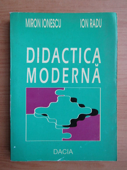 Anticariat: Miron Ionescu - Didactica moderna