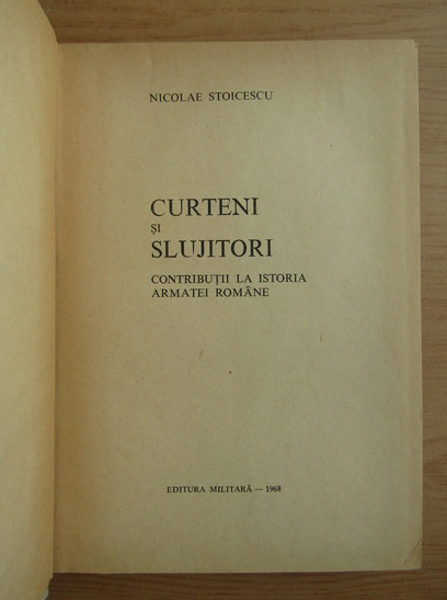 Nicolae Stoicescu - Curteni si slujitori