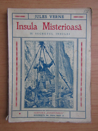 Anticariat: Jules Verne - Insula Misterioasa, volumul 3. Secretul insulei (1930)