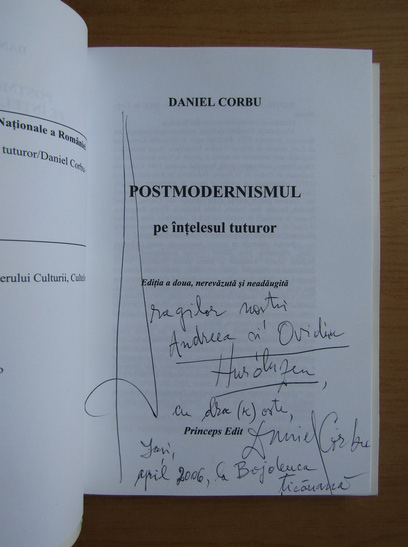 Anticariat: Daniel Corbu - Postmodernismul pe intelesul tuturor (cu autograful autorului)