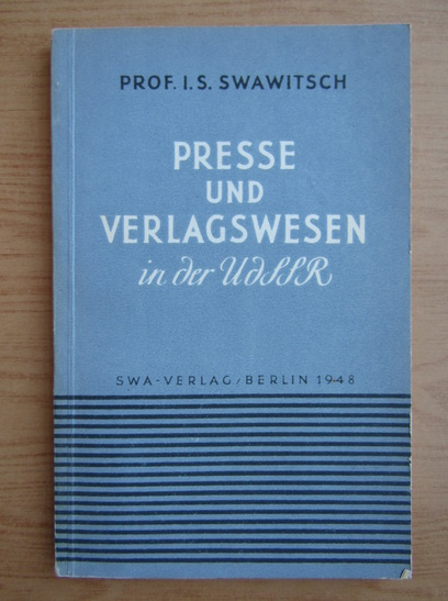 Anticariat: I. S. Swawitsch - Presse und Verlagswesen in der UdSSR (1948)