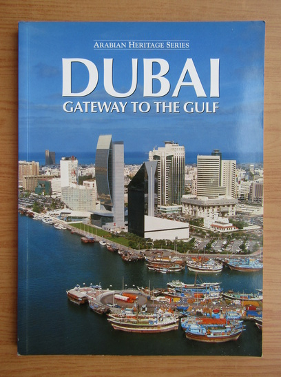 Anticariat: Dubai. Gateway to the gulf