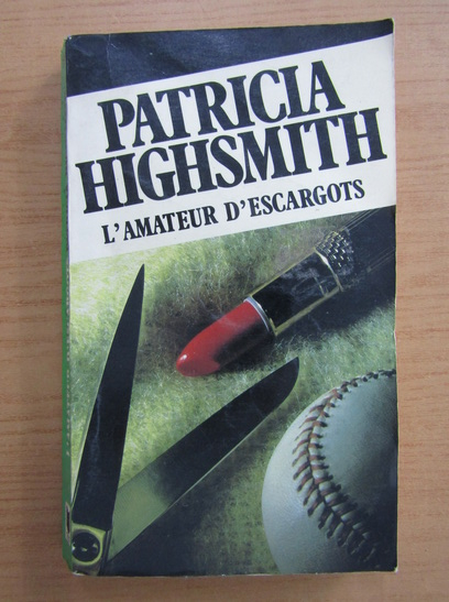 Anticariat: Patricia Highsmith - L'amateur d'escargots