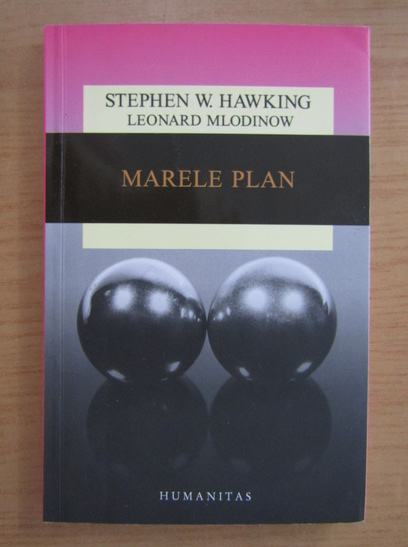 Anticariat: Stephen W. Hawking - Marele plan