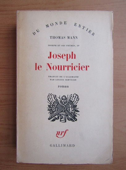 Anticariat: Thomas Mann - Joseph et ses freres, volumul 4. Joseph le Nourricier (1948)