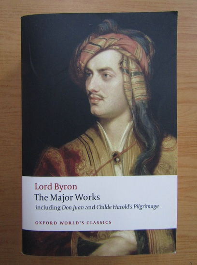 Anticariat: George Gordon Byron - Lord Byron, The Major Works