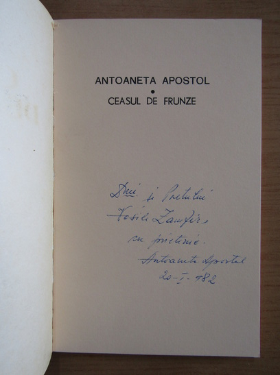 Anticariat: Antoaneta Apostol - Ceasul de frunze (cu autograful autoarei)