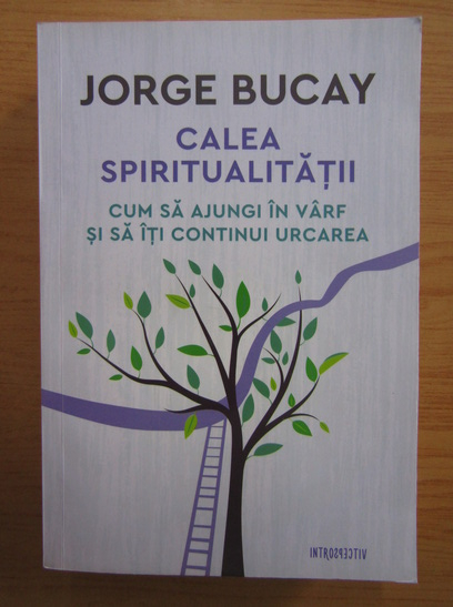 Anticariat: Jorge Bucay - Calea spiritualitatii