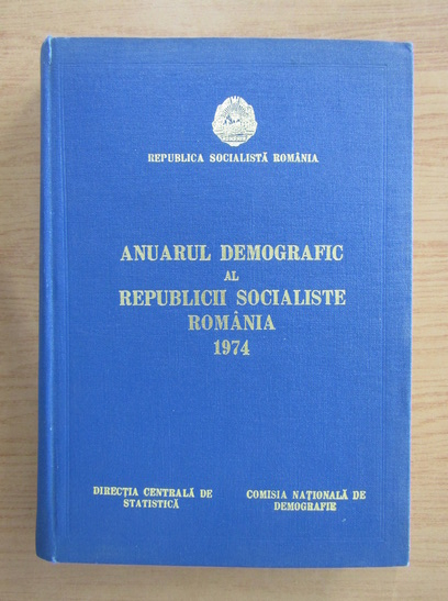 Anticariat: Anuarul demografic al Republicii Socialiste Romania 1974