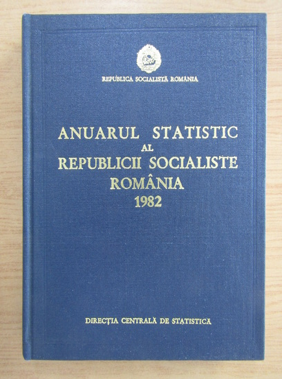 Anticariat: Anuarul statistic al Republicii Socialiste Romania 1982