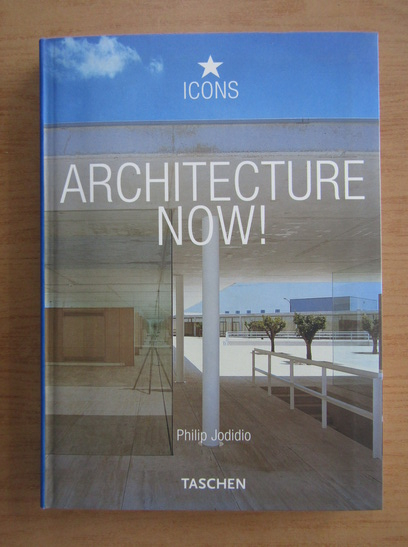 Anticariat: Philip Jodidio - Architecture now