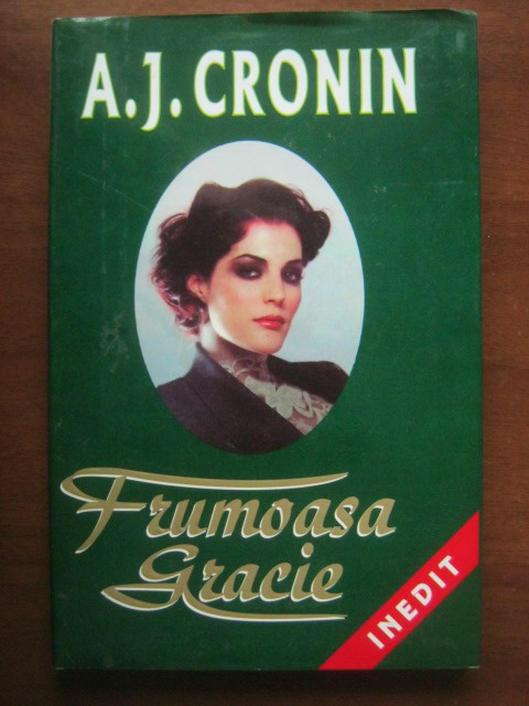Anticariat: A. J. Cronin - Frumoasa Gracie