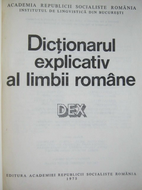 DEX - Dictionar Explicativ al Limbii Romane (editia 1975)