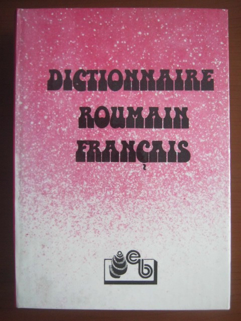 Anticariat: Dictionnaire Roumain-Francais