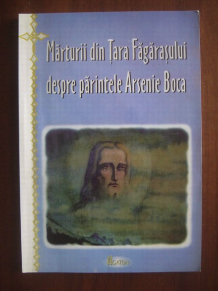 Anticariat: Marturii din Tara Fagarasului despre parintele Arsenie Boca