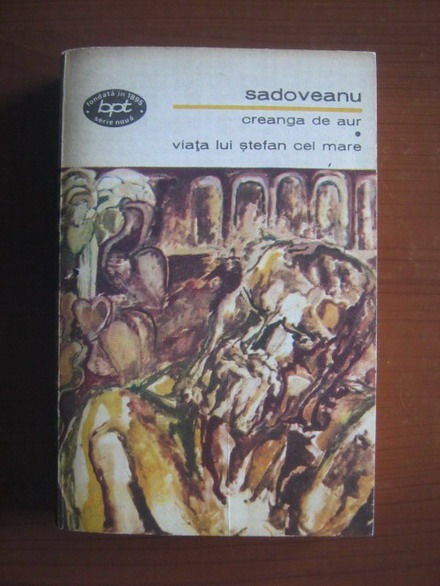 Anticariat: Mihail Sadoveanu - Creanga de aur. Viata lui Stefan cel mare