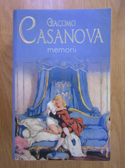 Anticariat: Giacomo Casanova - Memorii