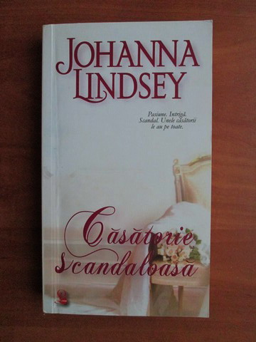Anticariat: Johanna Lindsey - Casatorie scandaloasa