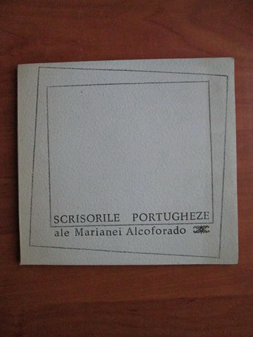 Anticariat: Scrisorile portugheze ale Marianei Alcoforado