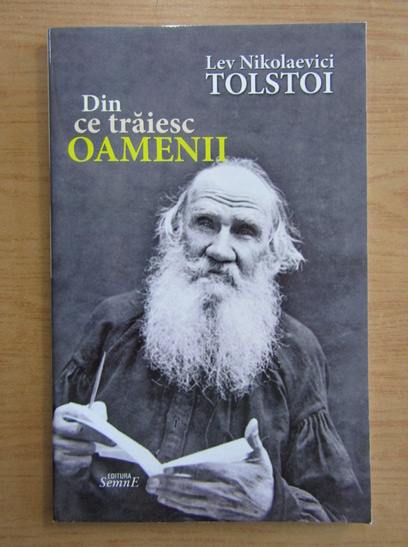 Anticariat: Lev Tolstoi - Din ce traiesc oamenii