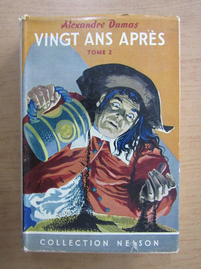 Anticariat: Alexandre Dumas - Vingt ans apres (volumul 2)