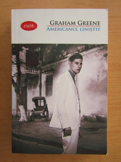 Anticariat: Graham Greene - Americanul linistit
