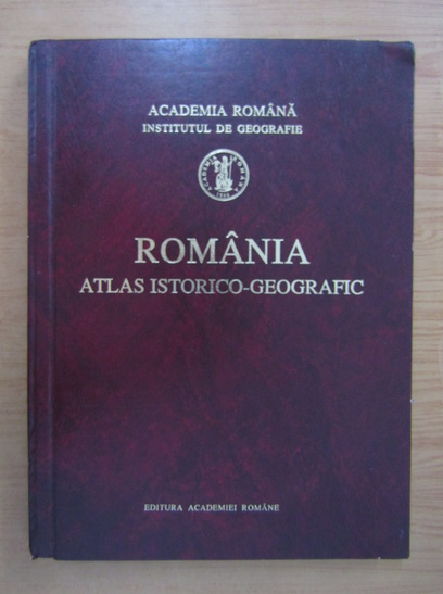 Anticariat: Romania. Atlas istorico-geografic