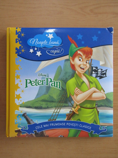 Anticariat: Peter Pan. Noapte buna, copii!