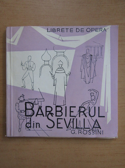 Anticariat: Gioachino Rossini - Barbierul din Sevilla