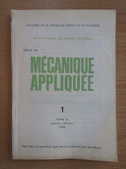 Anticariat: Revista Mecanique appliquee, tomul 33, nr. 1, ianuarie-februarie 1988