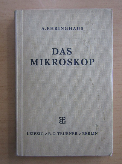 Anticariat: A. Ehringhaus - Das Mikroskop
