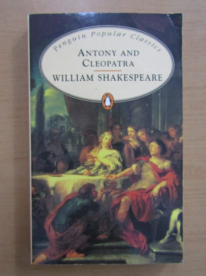 Anticariat: William Shakespeare - Antony and Cleopatra