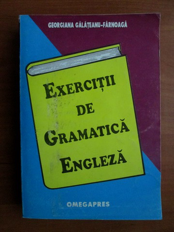 Measurable Orphan goal Georgiana Galateanu-Farnoaga - Exercitii de gramatica engleza - Cumpără