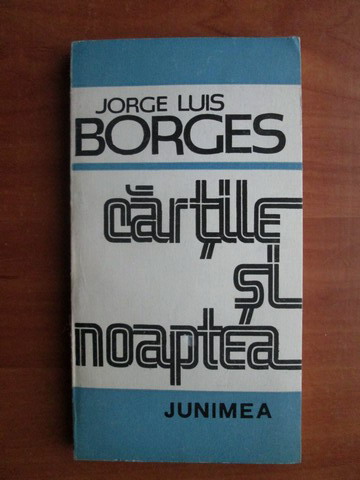 Anticariat: Jorge Luis Borges - Cartile si noaptea