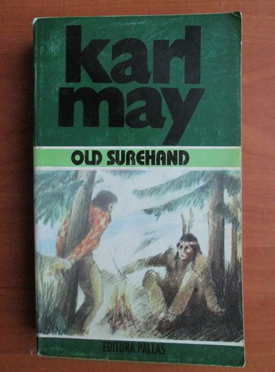 Anticariat: Karl May - Opere, volumul 25. Old Surehand