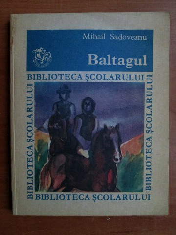 Anticariat: Mihail Sadoveanu - Baltagul