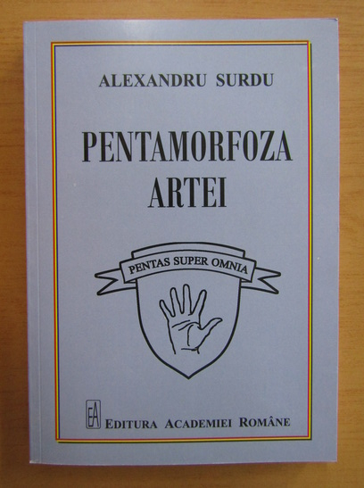 Anticariat: Alexandru Surdu - Pentamorfoza artei