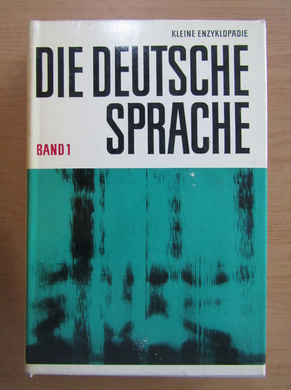 Anticariat: Kleine Enzyklopadie Die Deutsche Sprache (volumul 1)