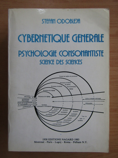 Immunize liberal Entanglement Stefan Odobleja - Cybernetique generale. Psychologie consonantiste - Cumpără