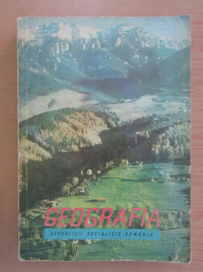 Anticariat: Victor Tufescu - Geografia Republicii Socialiste Romania