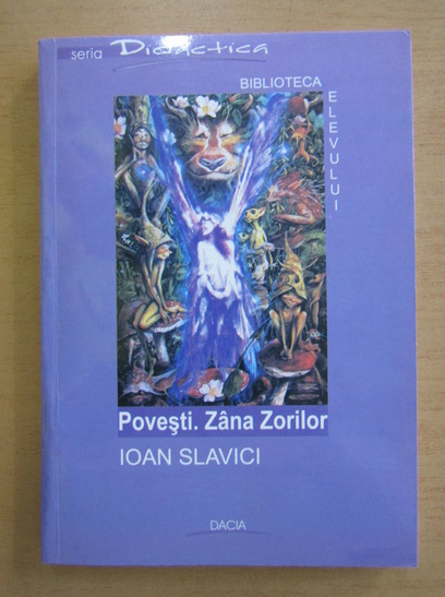 Anticariat: Ioan Slavici - Povesti. Zana Zorilor