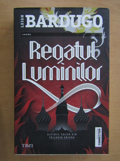 Anticariat: Leigh Bardugo - Regatul luminilor (volumul 3)