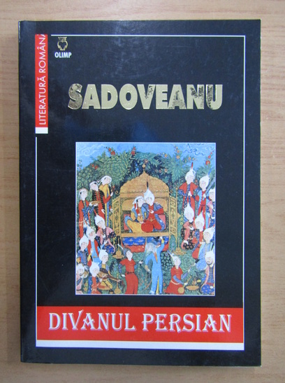 Anticariat: Mihail Sadoveanu - Divanul persian