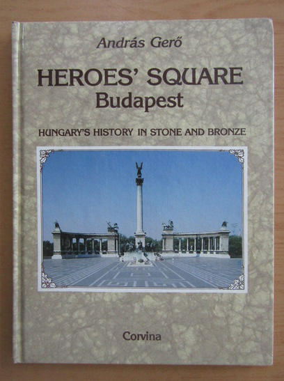 Anticariat: Andras Gero - Heroes' square Budapest