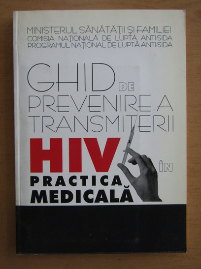 Anticariat: Ghid de prevenire a transmiterii HIV in practica medicala