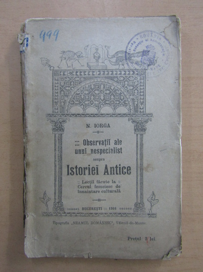 Anticariat: Nicolae Iorga - Observatii ale unui nespecialist asupra istoriei antice