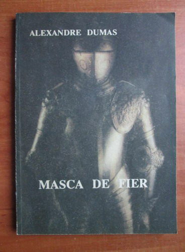 Anticariat: Alexandre Dumas - Masca de fier