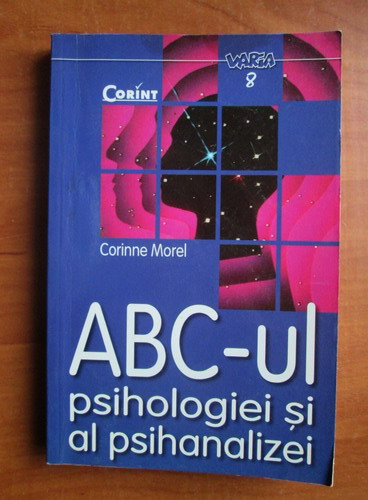 Anticariat: Corinne Morel - ABC-ul psihologiei si al psihanalizei