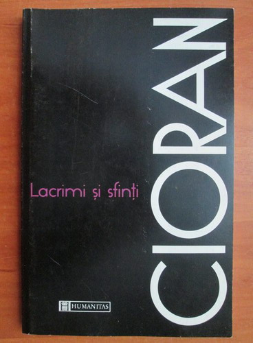 Anticariat: Emil Cioran - Lacrimi si sfinti