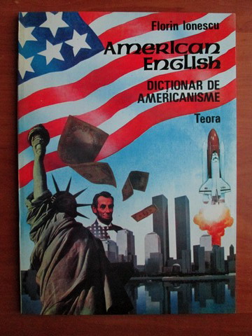 Anticariat: Florin Ionescu - American english. Dictionar de americanisme